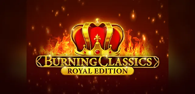 Burning Classics Royal Edition