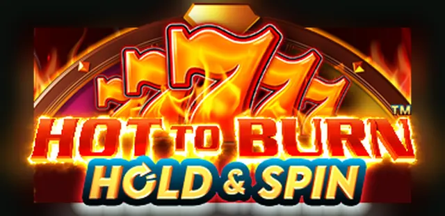 Hot to Burn Hold and Spin