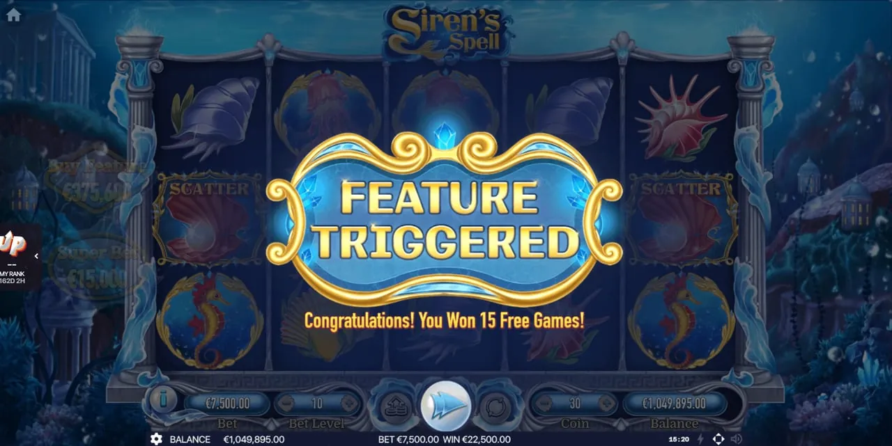 Siren's Spell: The FEATURE TRIGGERED banner with 'Congratulations! You Won 15 Free Games!'...